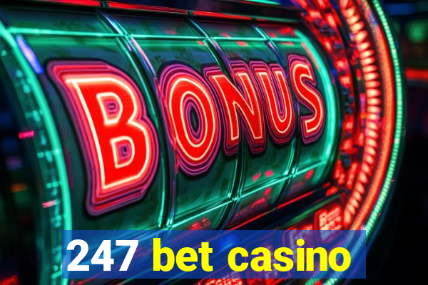 247 bet casino